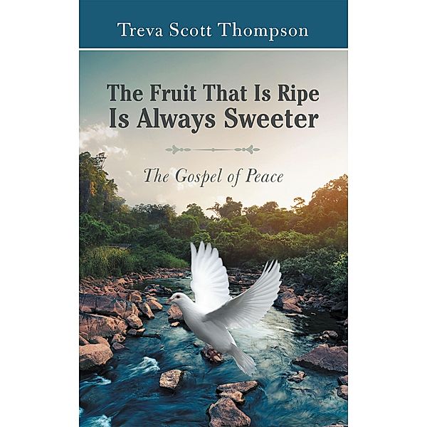 The Fruit That Is Ripe Is Always Sweeter, Treva Scott Thompson