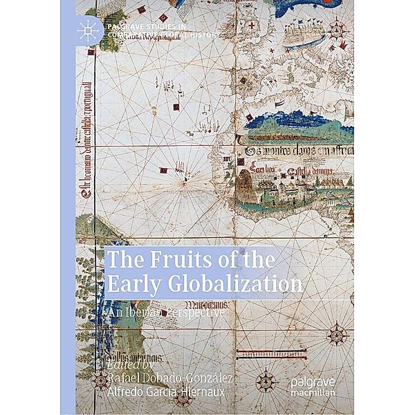 The Fruits of the Early Globalization / Palgrave Studies in Comparative Global History