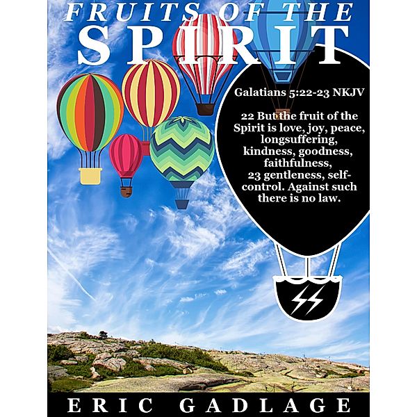 The Fruits of the Spirit, Eric Gadlage