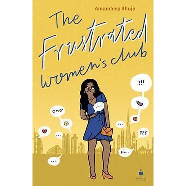 The Frustrated Women's Club / The Dreamwork Collective, Amandeep Ahuja