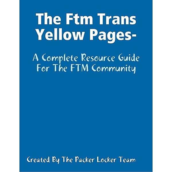 The Ftm Trans Yellow Pages, Packer Locker Team