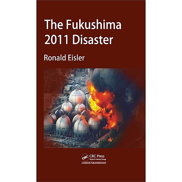 The Fukushima 2011 Disaster, Ronald Eisler