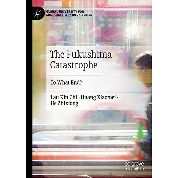 The Fukushima Catastrophe, Kin Chi Lau, Huang Xiaomei, He Zhixiong