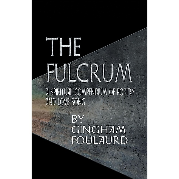 The Fulcrum, Gingham Foulaurd