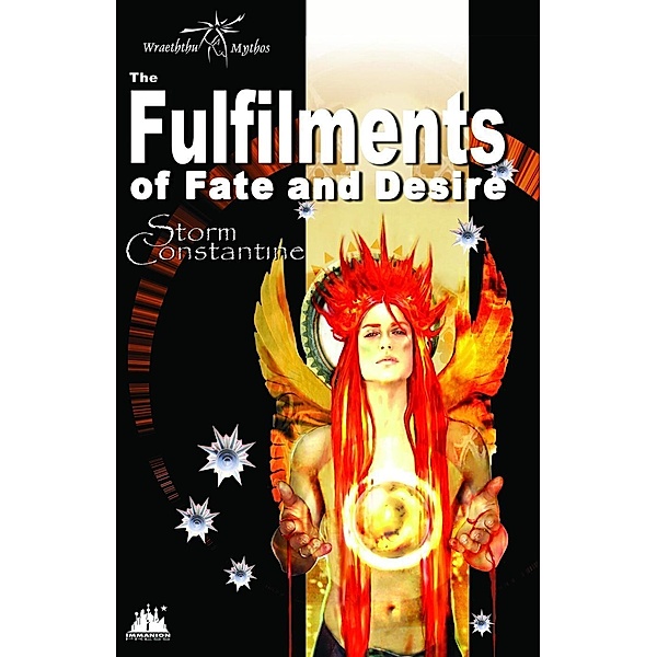 The Fulfilments of Fate and Desire (The Wraeththu Chronicles, #3), Storm Constantine