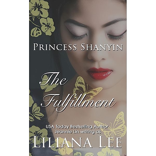 The Fulfullment (Princess Shanyin, #3) / Princess Shanyin, Liliana Lee