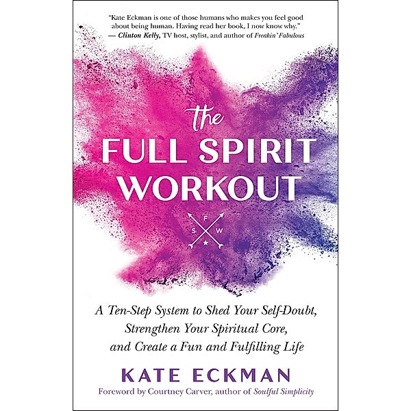 The Full Spirit Workout, Kate Eckman