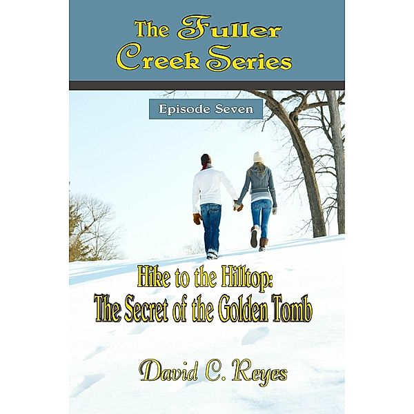 The Fuller Creek Series, David C. Reyes