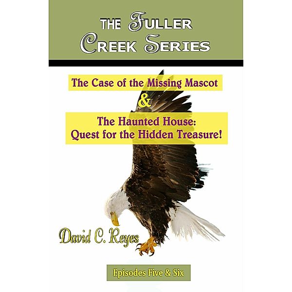 The Fuller Creek Series, David C. Reyes