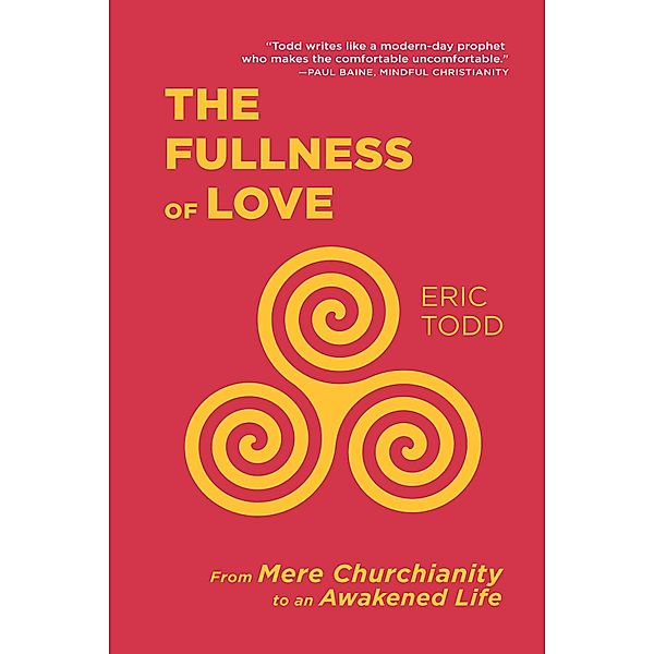 The Fullness of Love, Eric Todd