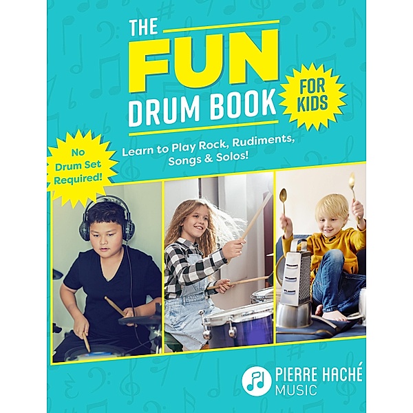 The Fun Drum Book for Kids (Drum Books) / Drum Books, Pierre Hache