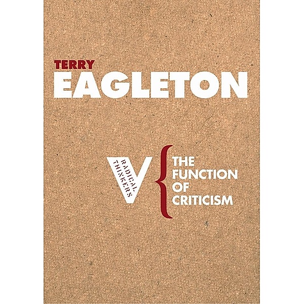 The Function of Criticism / Radical Thinkers, Terry Eagleton