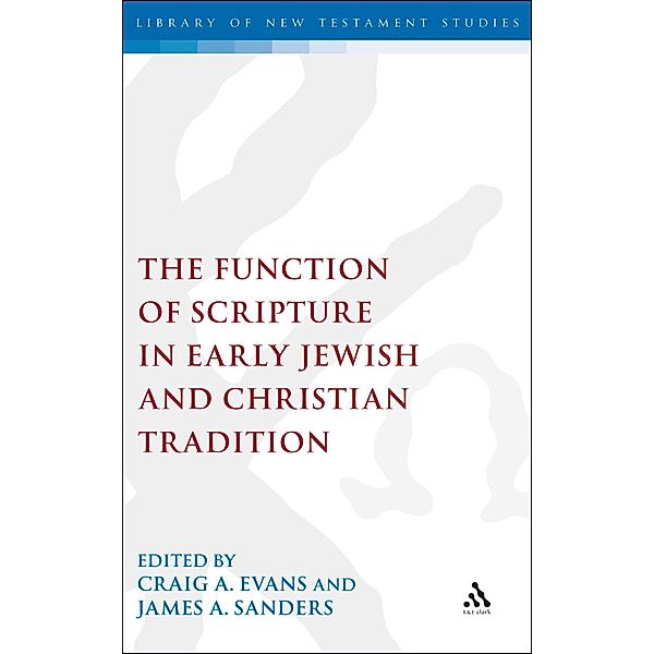 The Function of Scripture in Early Jewish and Christian Tradition