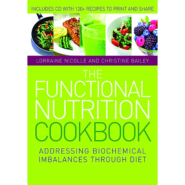 The Functional Nutrition Cookbook, Christine Bailey, Lorraine Nicolle