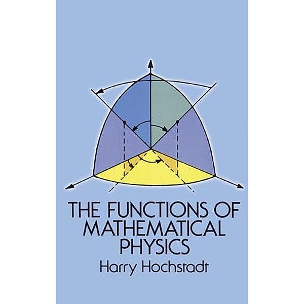 The Functions of Mathematical Physics / Dover Books on Physics, Harry Hochstadt