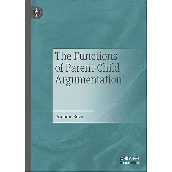The Functions of Parent-Child Argumentation / Progress in Mathematics, Antonio Bova