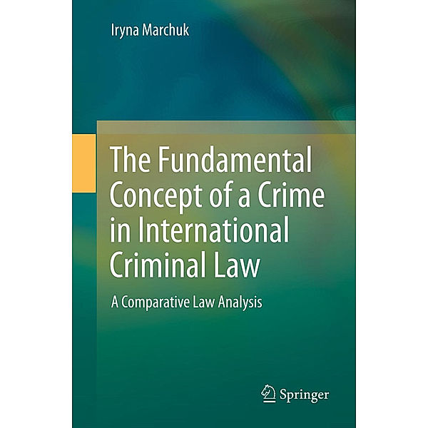 The Fundamental Concept of Crime in International Criminal Law, Iryna Marchuk