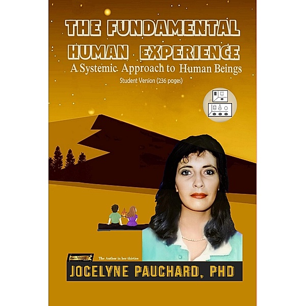 The Fundamental Human Experience. A Systemic Approach to Human Being. Student Version (236 p.), Jocelyne Pauchard