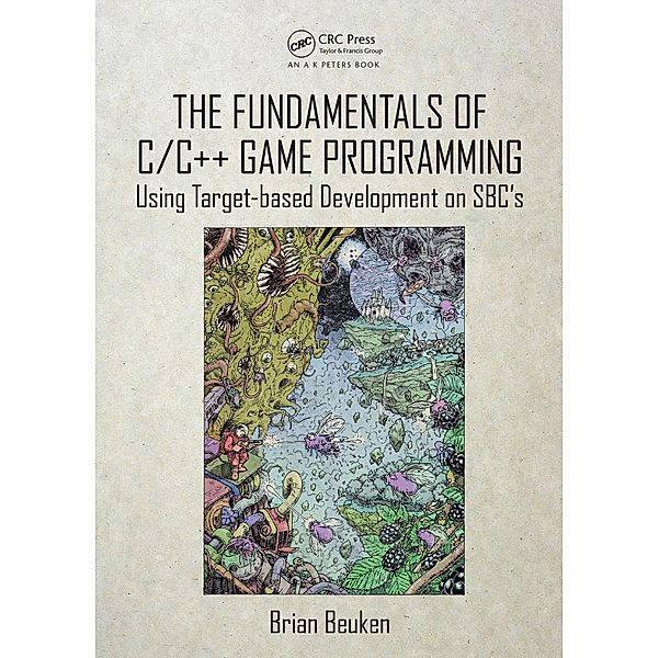 The Fundamentals of C/C++ Game Programming, Brian Beuken