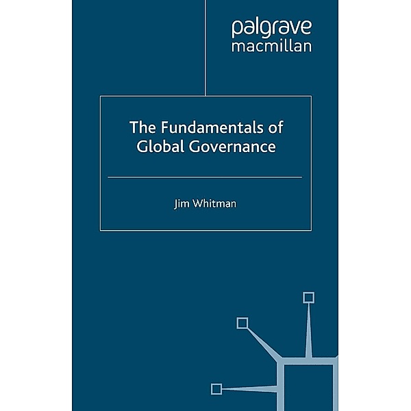 The Fundamentals of Global Governance, J. Whitman