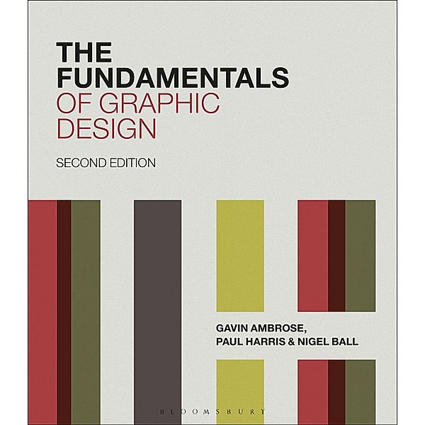 The Fundamentals of Graphic Design, Gavin Ambrose, Paul Harris, Nigel Ball