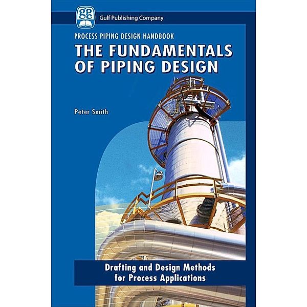 The Fundamentals of Piping Design, Peter Smith