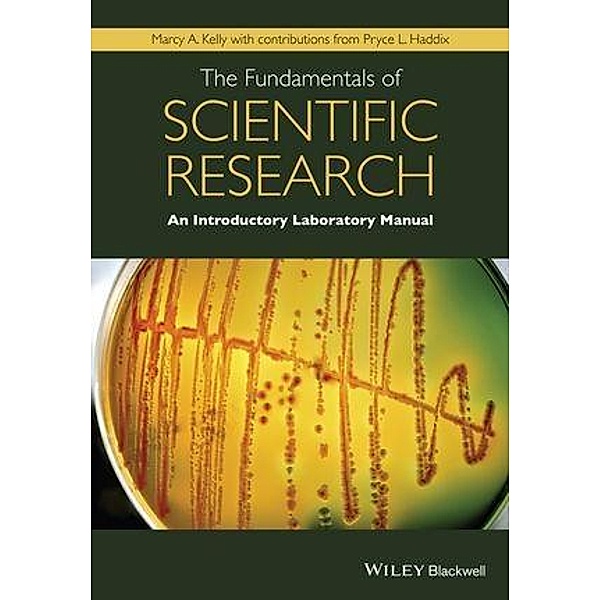 The Fundamentals of Scientific Research, Marcy A. Kelly, Pryce L. Haddix