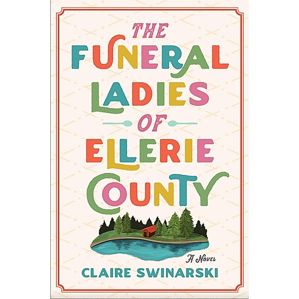 The Funeral Ladies of Ellerie County, Claire Swinarski