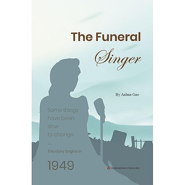 The Funeral Singer, Anhua Gao