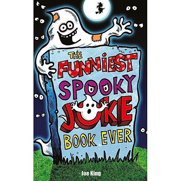 The Funniest Spooky Joke Book Ever, Joe King