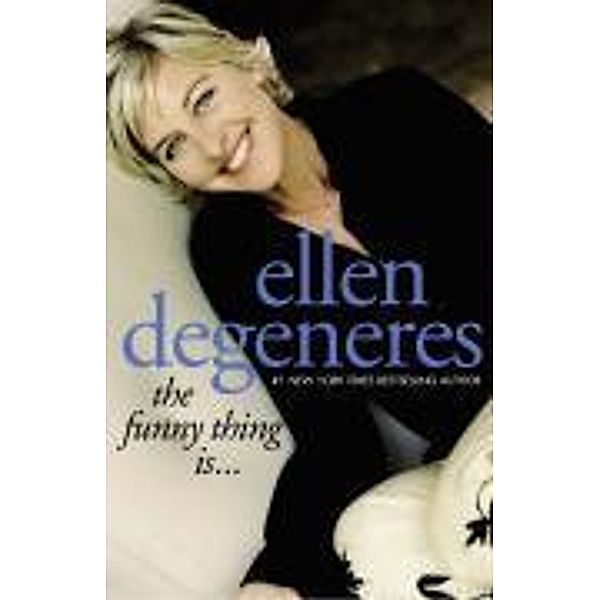 The Funny Thing Is..., Ellen DeGeneres