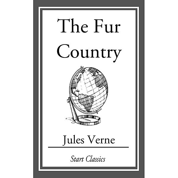 The Fur Country, Jules Verne