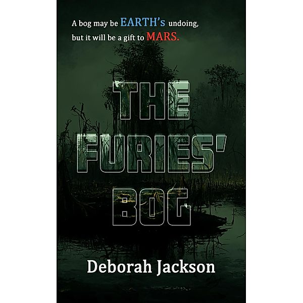 The Furies' Bog (The Silent Gene, #1) / The Silent Gene, Deborah Jackson