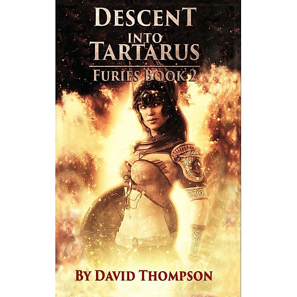 The Furies: Descent into Tartarus - Furies Book 2 (The Furies, #2), David Thompson