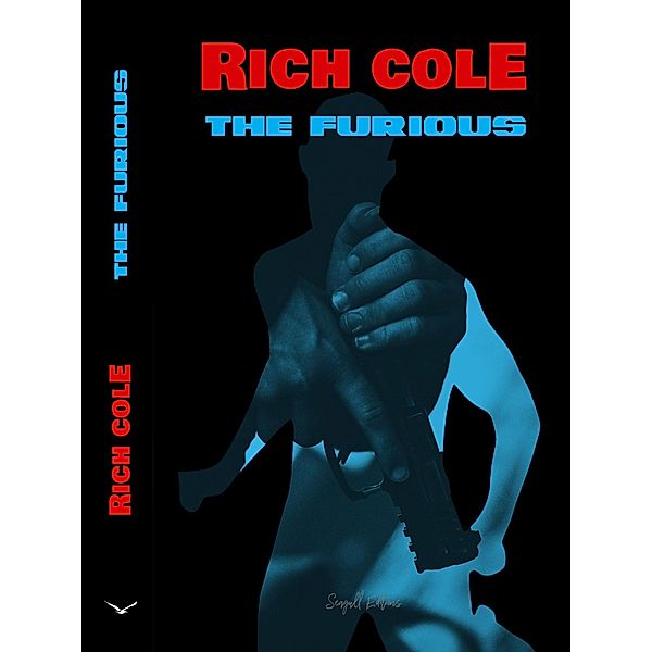 The Furious, Seagull Editions, Rich Cole