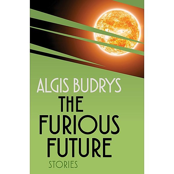 The Furious Future, Algis Budrys