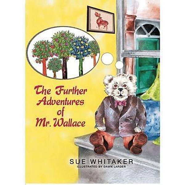 The Further Adventures Of Mr. Wallace / Mr. Wallace Adventure Series Bd.1, Sue Whitaker