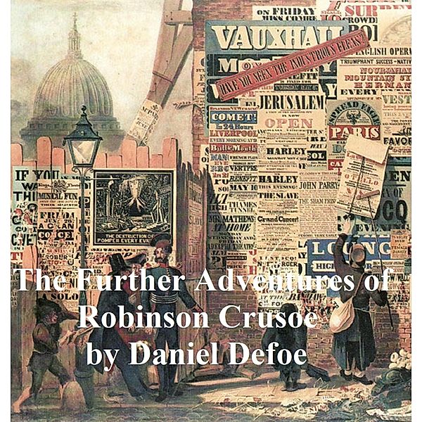 The Further Adventures of Robinson Crusoe, Daniel Defoe