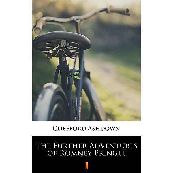The Further Adventures of Romney Pringle, Cliffford Ashdown