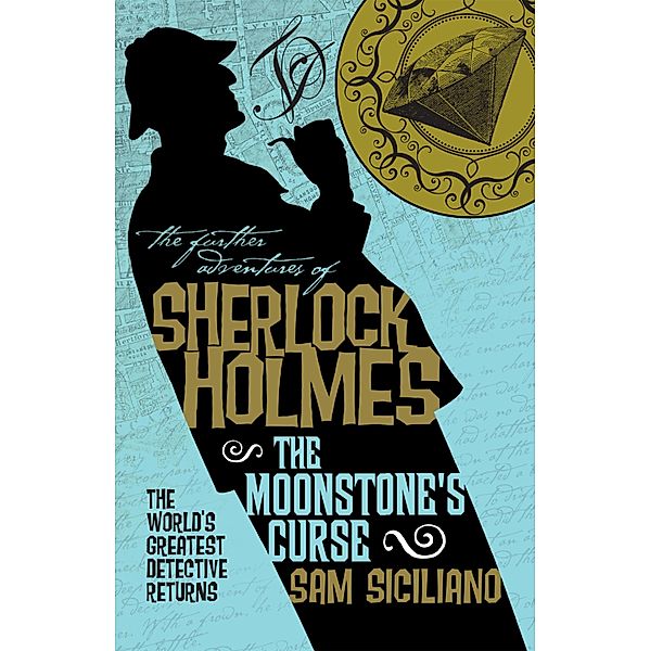 The Further Adventures of Sherlock Holmes - The Moonstone's Curse, Sam Siciliano