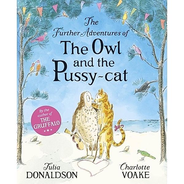 The Further Adventures of the Owl and the Pussycat, Julia Donaldson, Charlotte Voake