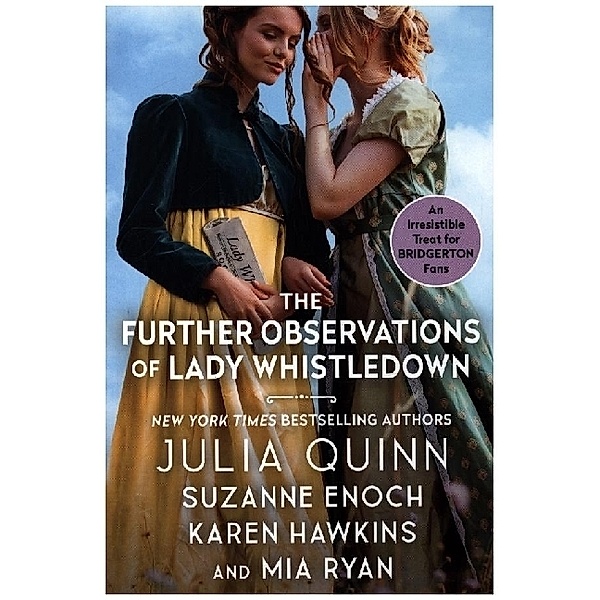 The Further Observations of Lady Whistledown, Julia Quinn, Suzanne Enoch, Karen Hawkins, Mia Ryan