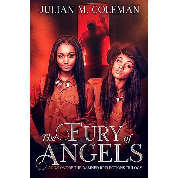 The Fury of Angels (Damned Reflections, #1) / Damned Reflections, Julian M. Coleman