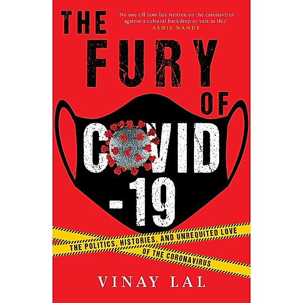 The Fury of COVID-19, Vinay Lal
