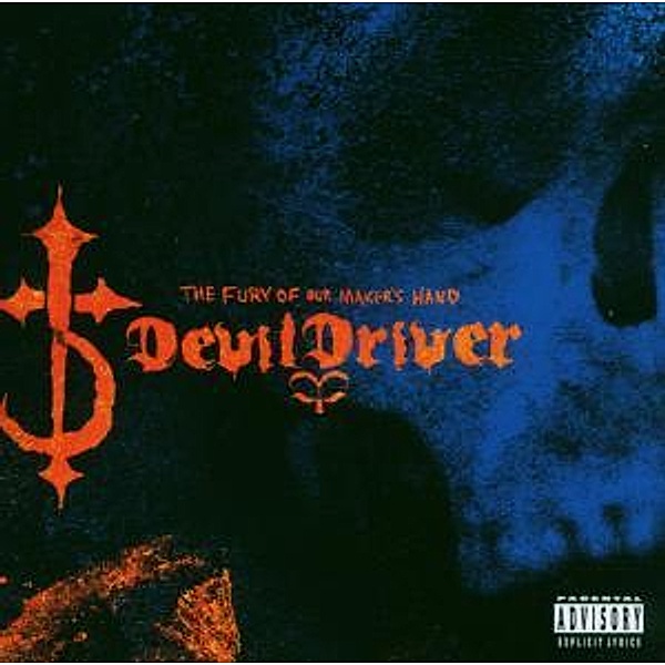The Fury Of Our Maker'S Hand, Devil Driver
