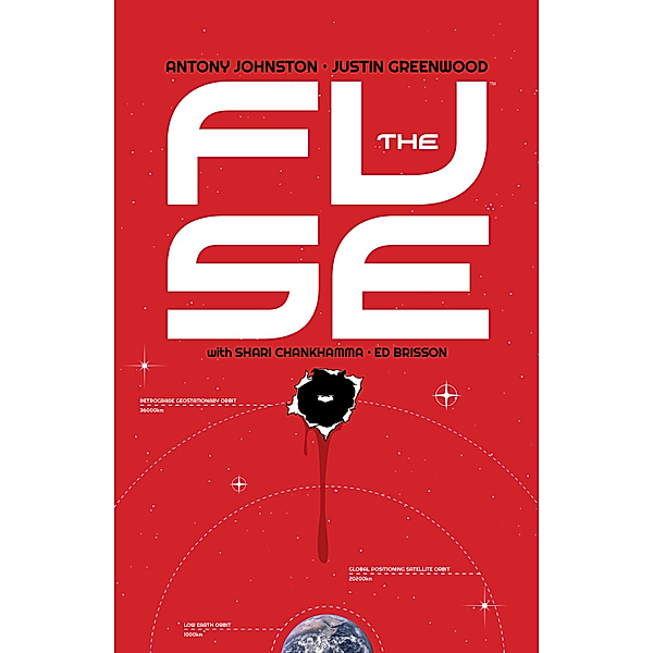 The Fuse: The Fuse Vol. 1, Antony Johnston
