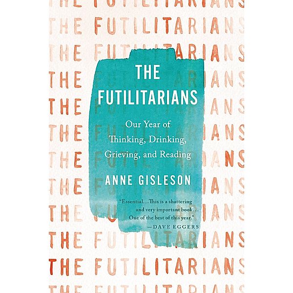The Futilitarians, Anne Gisleson