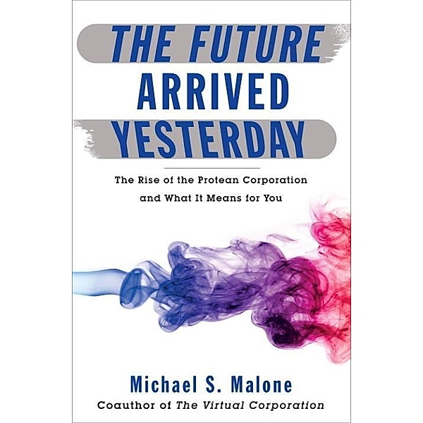 The Future Arrived Yesterday, Michael Malone