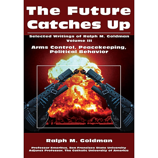 The Future Catches Up, Ralph M. Goldman