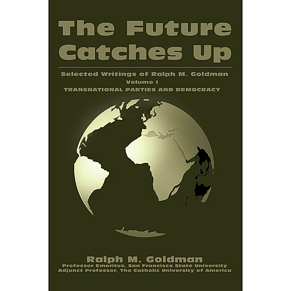 The Future Catches Up, Ralph M. Goldman